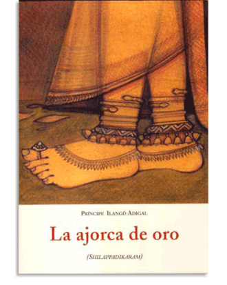PORTADA DEL LIBRO LA AJORCA DE ORO DE Ilango Príncipe Adigal