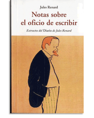 PORTADA DEL LIBRO NOTAS SOBRE EL OFICIO DE ESCRIBIR DE Jules Renard
