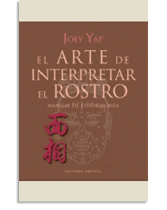 PORTADA DEL LIBRO EL ARTE DE INTERPRETAR EL ROSTRO DE Joey Yap