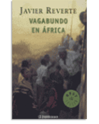 PORTADA DEL LIBRO VAGABUNDO EN ÁFRICA (TRILOGÍA DE ÁFRICA 2) DE Javier Reverte