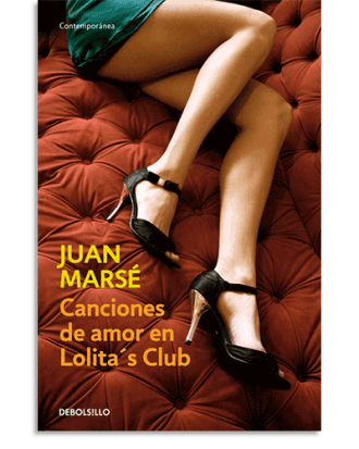 PORTADA DEL LIBRO CANCIONES DE AMOR EN LOLITA'S CLUB DE Juan Marsé