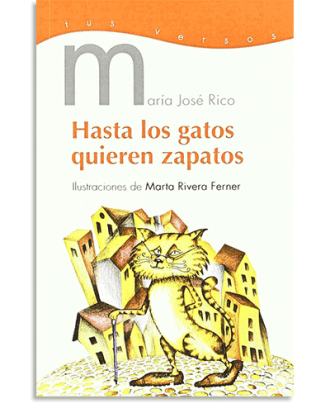 PORTADA DEL LIBRO HASTA LOS GATOS QUIEREN ZAPATOS DE María José Rico Pedrazo