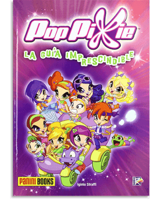 PORTADA DEL LIBRO POP PIXIE. LA GUIA IMPRESCINDIBLE DE Iginio Straffi