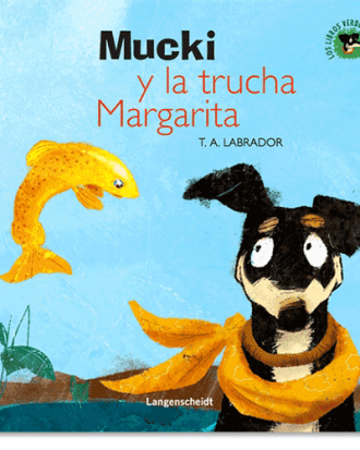 PORTADA DEL LIBRO MUCKI Y LA TRUCHA MARGARITA DE Trinidad Andrés Labrador
