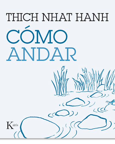 9788499885209 PORTADA DEL LIBRO CÓMO ANDAR DE Thich Nhat Hanh