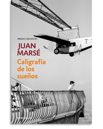 PORTADA DEL LIBRO CALIGRAFÍA DE LOS SUEÑOS DE Juan Marsé