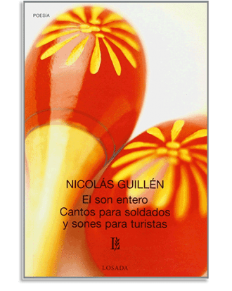 PORTADA DEL LIBRO SON ENTERO CANTOS PARA SOLDADOS Y SONES PARA TURISTAS DE  Guillen Nicolas