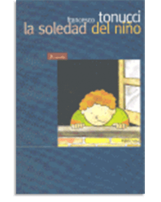 PORTADA DEL LIBRO LA SOLEDAD DEL NIÑO DE Francesco Tonuci